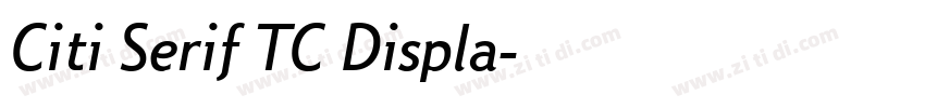 Citi Serif TC Displa字体转换